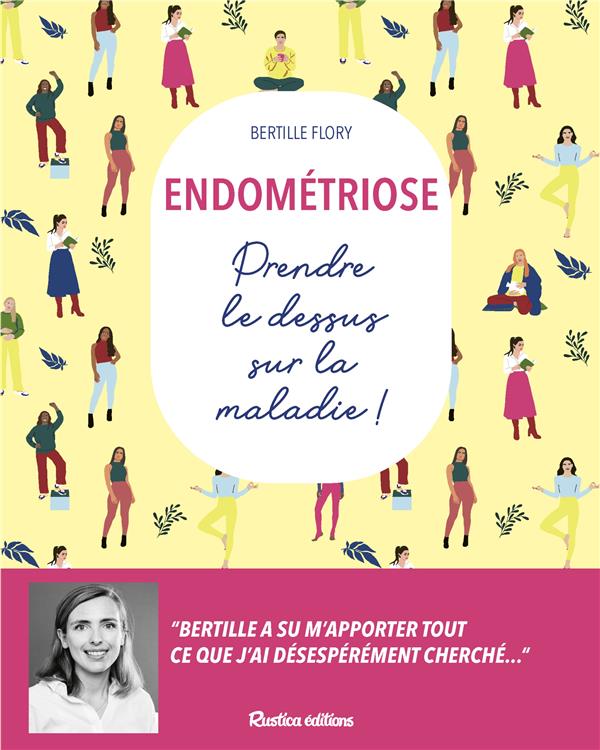 Endométriose : prendre le dessus sur la maladie !