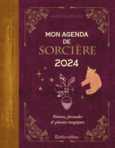 Mon agenda de sorcière : potions, formules & plantes magiques (édition 2024)