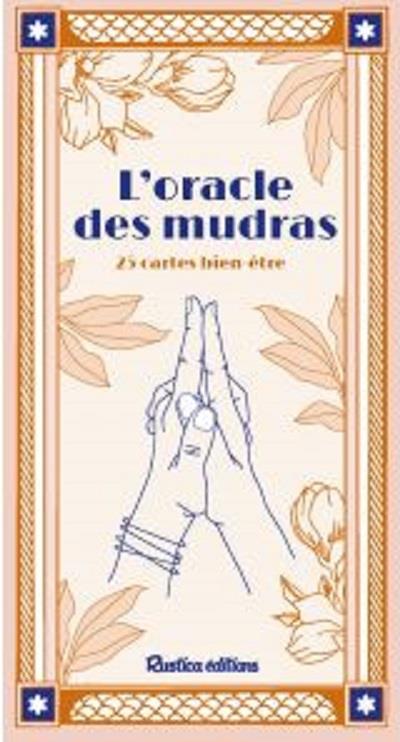 L'oracle des mudras : 25 cartes bien-être