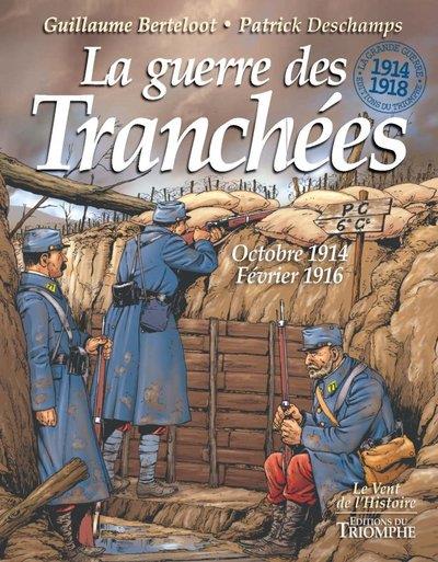 Le vent de l'histoire - t02 - la guerre des tranchees octobre 1914 - fevrier 1916