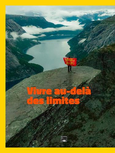 Vivre au-delà des limites