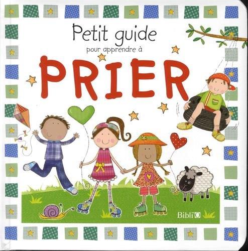 Petit guide pour apprendre à prier