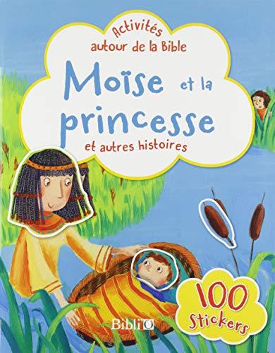 Moïse et la princesse et autres histoires ; activités autour de la bible