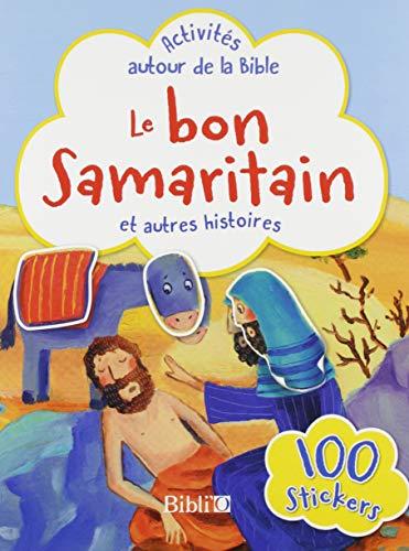 Le bon samaritain et autres histoires ; activités autour de la Bible