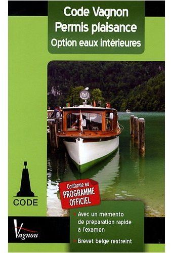 Code Vagnon ; permis plaisance, option eaux intérieurs(43e édition)