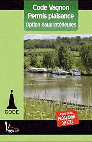 Code Vagnon ; permis plaisance option eaux intérieures  (45e édition)