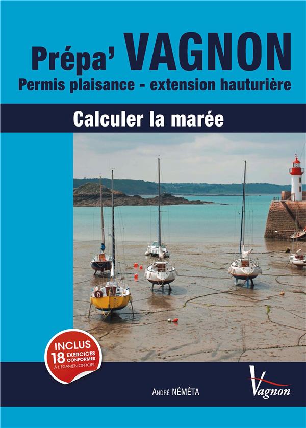 Code Vagnon ; permis plaisance extension hauturière ; calculer la marée