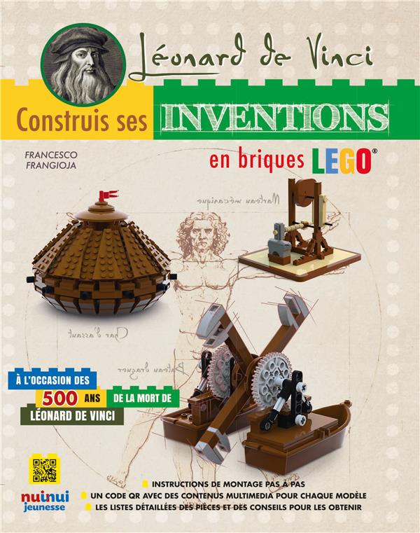 Léonard de Vinci ; construis ses inventions en briques Légo®