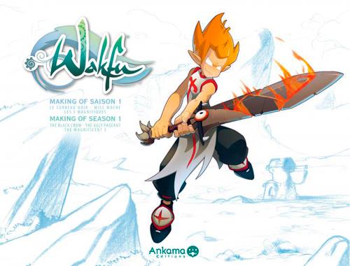 Wakfu - making of - saison 1 Tome 2 : le corbeau noir ; Miss Moche ; les 5 Magnifiques