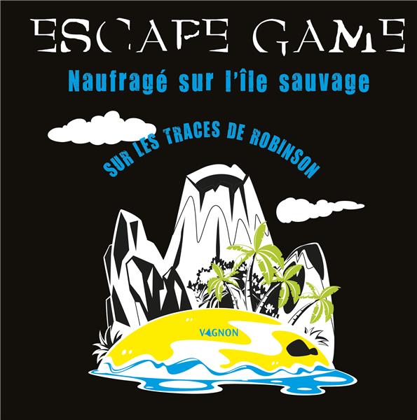 Escape game ; naufrage sur l'île sauvage