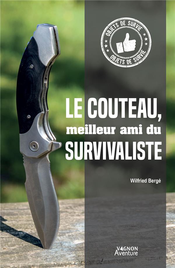 Le couteau, meilleur ami du survivaliste