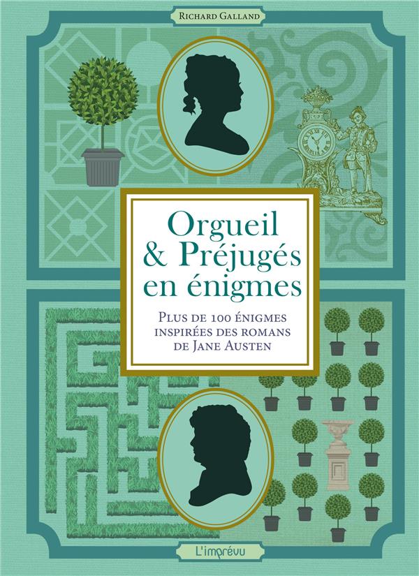 Orgueil et préjugés en énigmes ; plus de 100 énigmes inspirées des romans de Jane Austen