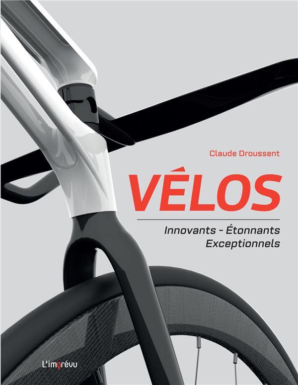 Vélos : innovants, étonnants, exceptionnels