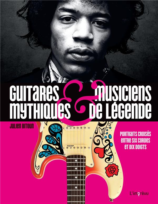 Guitares mythiques et musiciens de légende : portraits croisés entre six cordes et dix doigts