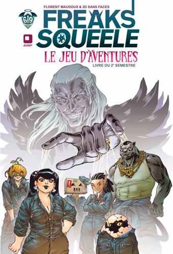 Freaks' Squeele : le jeu d'aventures ; livre du deuxième semestre