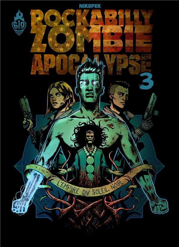 Rock a Billy zombie apocalypse t.3 : l'empire