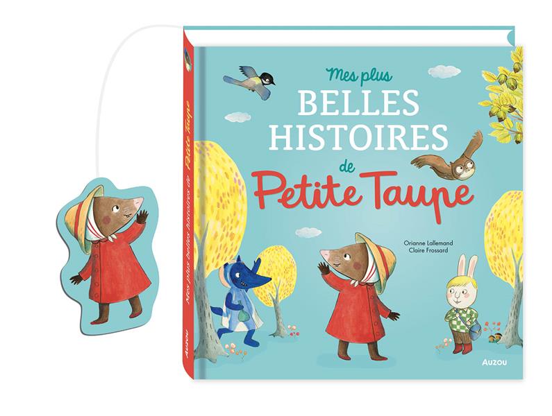 Mes plus belles histoires de Petite Taupe