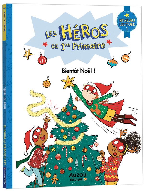 Les héros de 1ère primaire ; niveau 1 ; bientôt Noël !