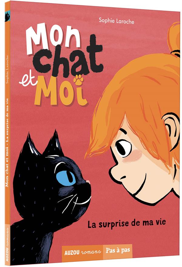 Mon chat et moi Tome 1 : la surprise de ma vie