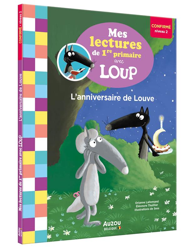 Mes lectures de 1re primaire avec loup - l'anniversaire  de louve ne