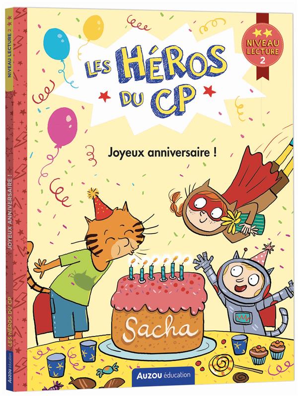 Les héros du CP ; niveau 2 ; joyeux anniversaire !