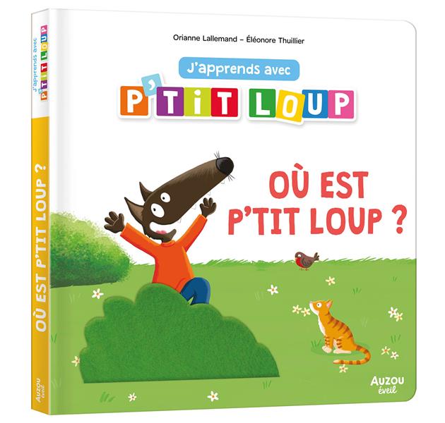 J'apprends avec P'tit Loup : où est P'tit Loup ?