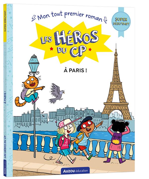 Les héros du CP ; à Paris ! super débutant