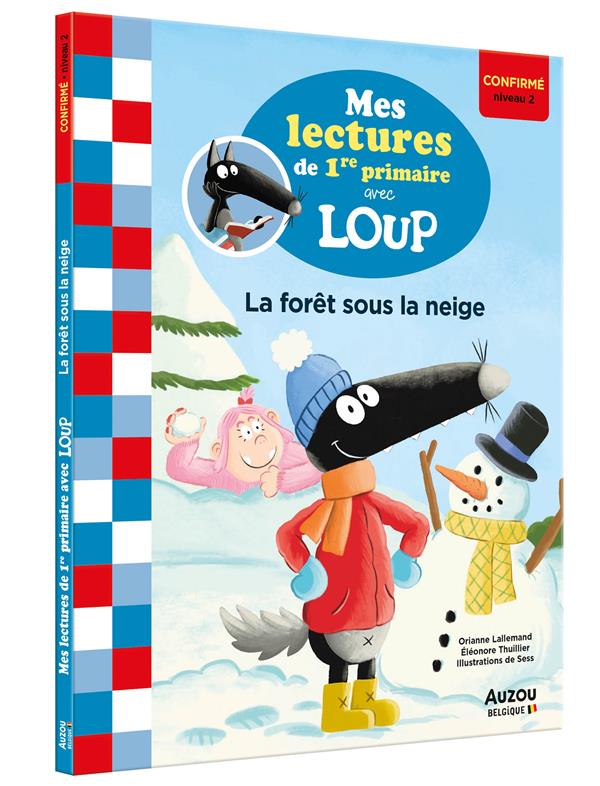 Mes lectures de 1re primaire avec Loup ; niveau 2 ; la forêt sous la neige