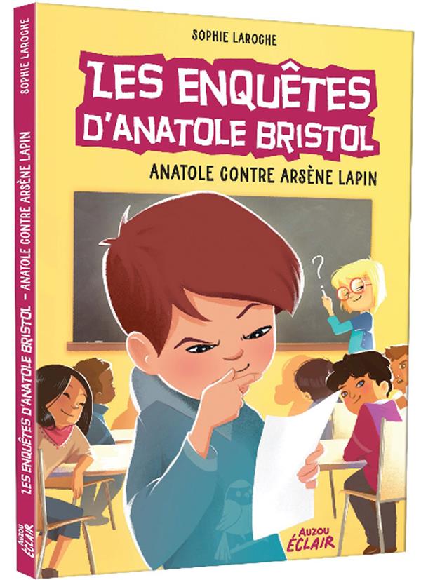 Les enquêtes d'Anatole Bristol Tome 5 : Anatole contre Arsène Lapin