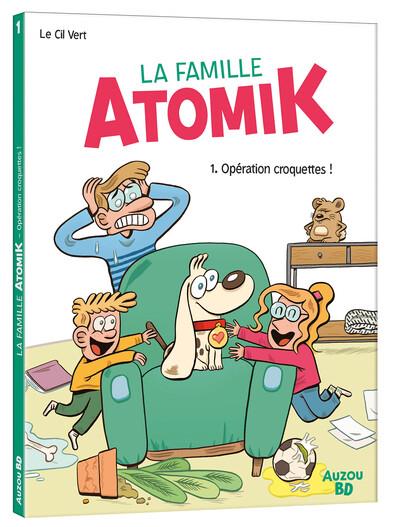 La famille Atomik t.1 : opération croquettes !