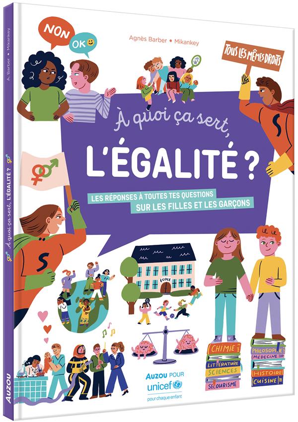 à quoi ça sert l'égalité ? les réponses à toutes tes questions sur les filles et les garçons