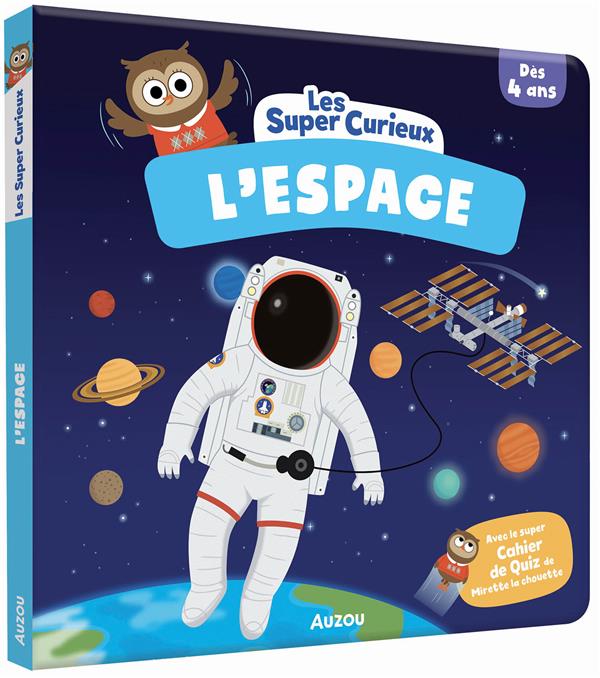 Les super-curieux : l'espace