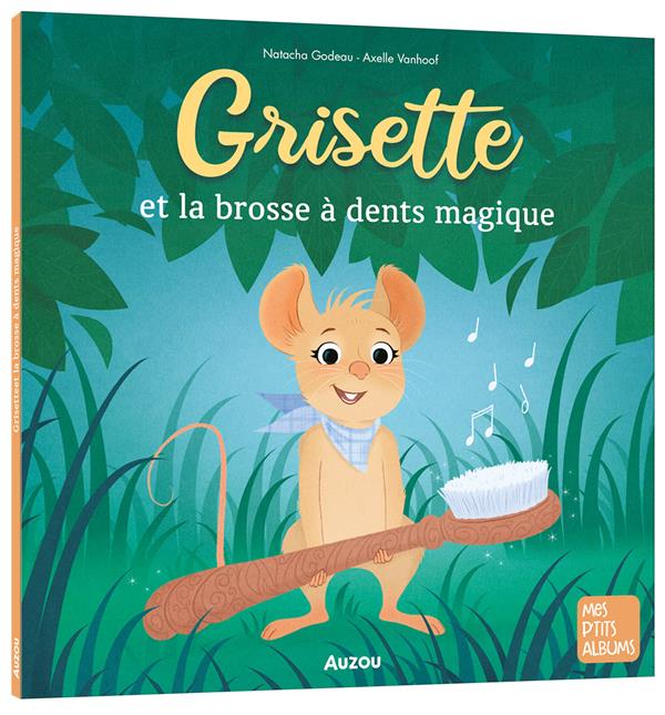 Grisette Tome 5 : et la brosse à dents magique