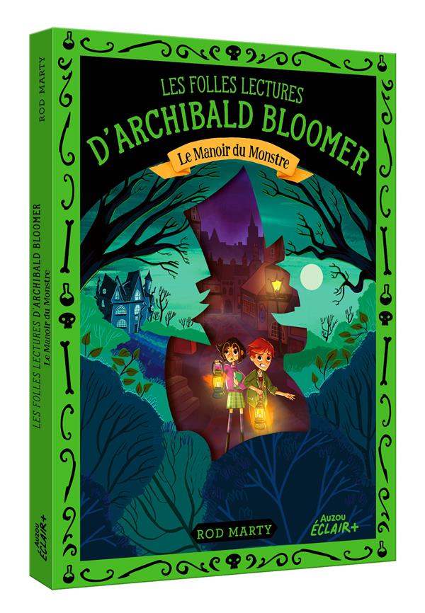 Les folles lectures d'Archibal Bloomer t.2 : le manoir du monstre