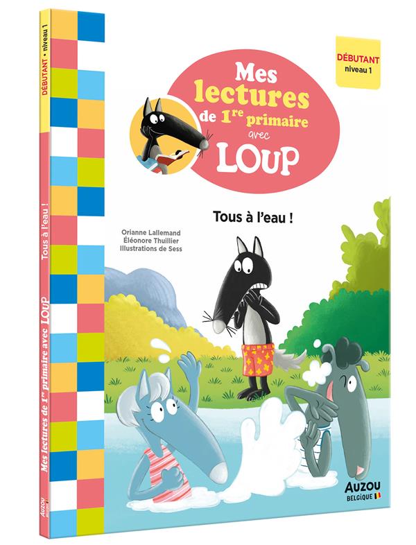 Mes lectures de 1re primaire avec Loup : tous à l'eau !