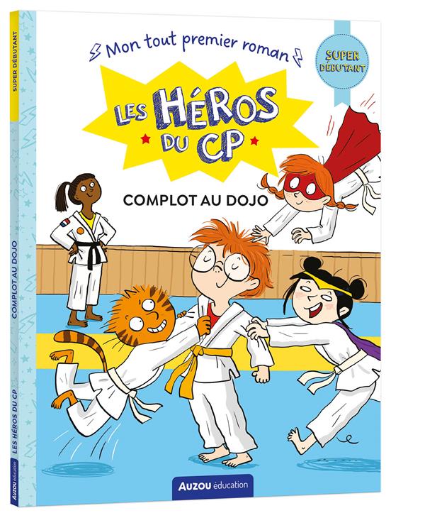 Les héros du CP : complot au dojo