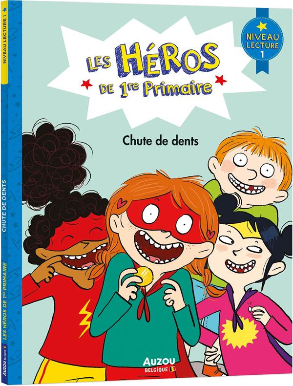 Les heros de 1ère primaire ; chute de dents