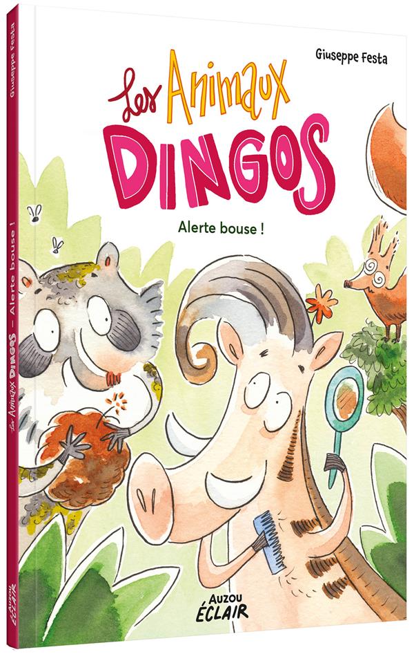 Les animaux dingos Tome 1 : alerte bouse !