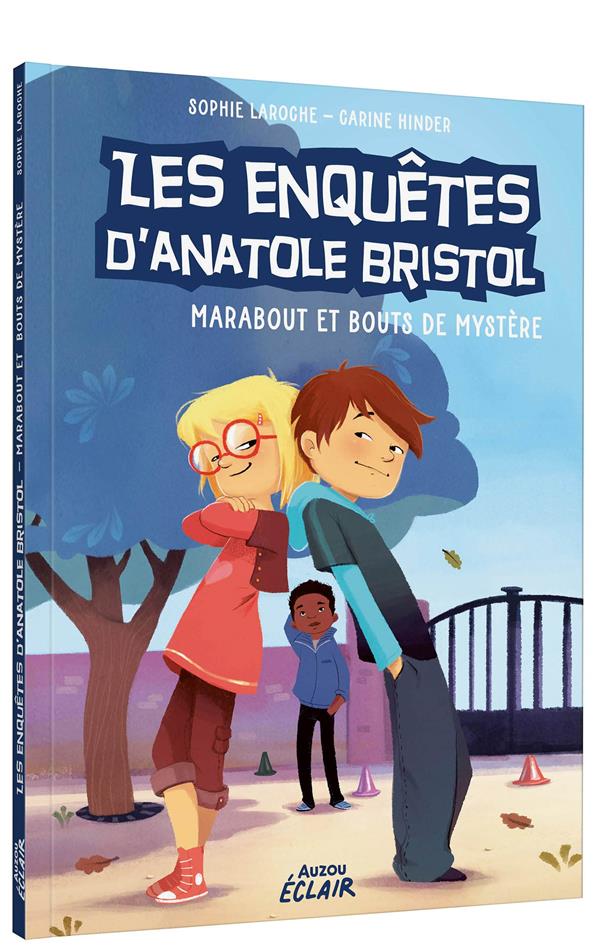 Les enquêtes d'Anatole Bristol Tome 4 : marabout et bouts de mystère