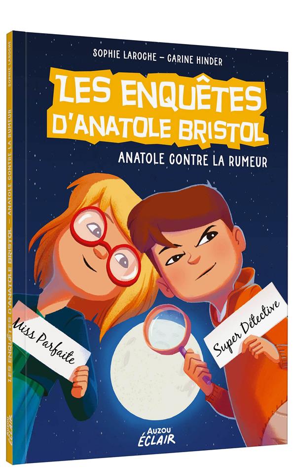 Les enquêtes d'Anatole Bristol Tome 11 : Anatole contre la rumeur