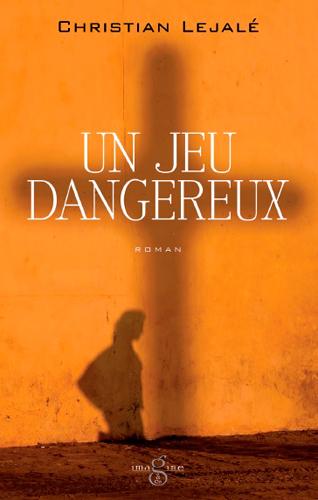 Un jeu dangereux